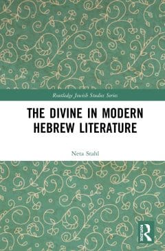 Book Cover art for The Divine in Modern Hebrew Literature by Professor Neta Stahl