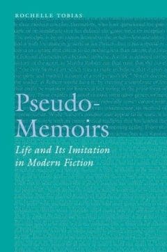 Book Cover art for Pseudo-Memoirs: Life and Its Imitation in Modern Fiction