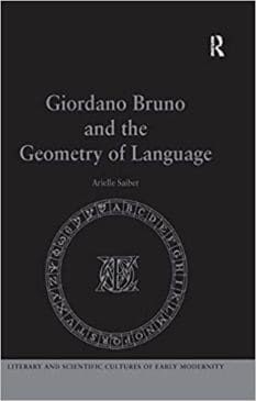 Book Cover art for Giordano Bruno and the Geometry of Language (Literary and Scientific Cultures of Early Modernity)