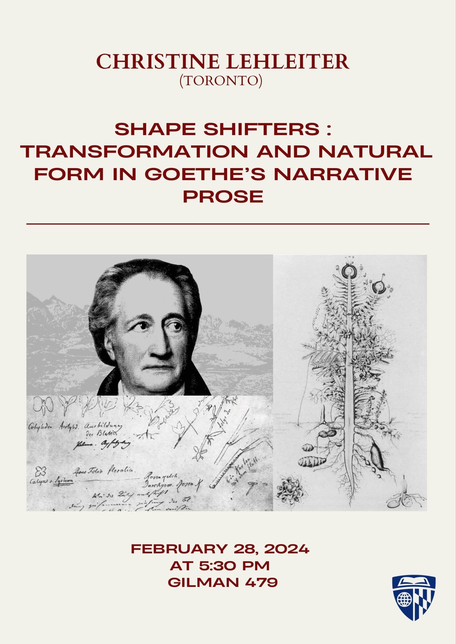 Christine Lehleiter, “Shape Shifters: Transformation & Natural Form in Goethe’s Narrative Prose” (2/28)