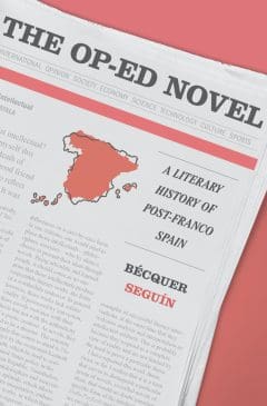 Book Cover art for The Op-Ed Novel: A Literary History of Post-Franco Spain