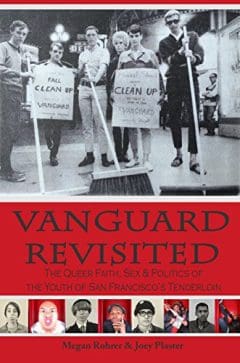Book Cover art for Vanguard Revisited: The Queer Faith, Sex & Politics of The Youth of San Francisco’s Tenderloin