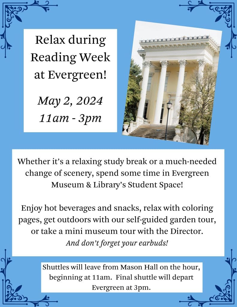 5/2: Study Break at the Evergreen Museum