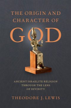 Book Cover art for The Origin and Character of God: Ancient Israelite Religion Through the Lens of Divinity