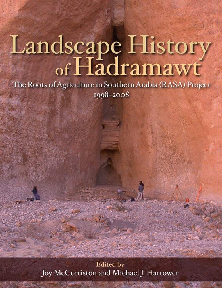 Landscape History of Hadramawt: The Roots of Agriculture in Southern Arabia