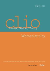 Special Issue of Clio. Women, Gender, History 56 (2022), ‘Women at Play’, Now in English