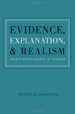 Book Cover art for Evidence, Explanation, and Realism: Essays in Philosophy of Science