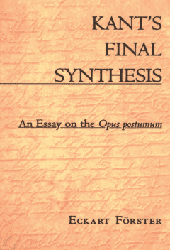 Book Cover art for Kant’s Final Synthesis: An Essay on the Opus Postumum