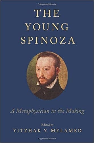 The Young Spinoza: A Metaphysician in the Making