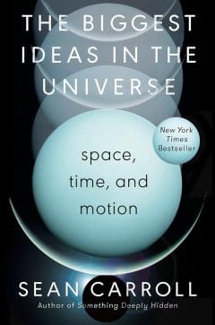 Book Cover art for The Biggest Ideas in the Universe: Space, Time, and Motion