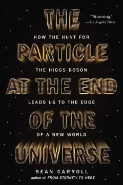 Book Cover art for The Particle at the End of the Universe: How the Search for the Higgs Boson Leads Us to the Edge of a New World