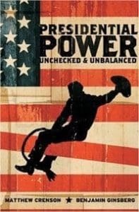 Presidential Power: Unchecked & Unbalanced