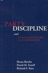 Party Discipline and Parliamentary Government (Parliaments and Legislatures Series)