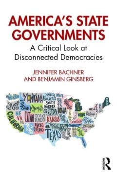Book Cover art for America’s State Governments: A Critical Look at Disconnected Democracies
