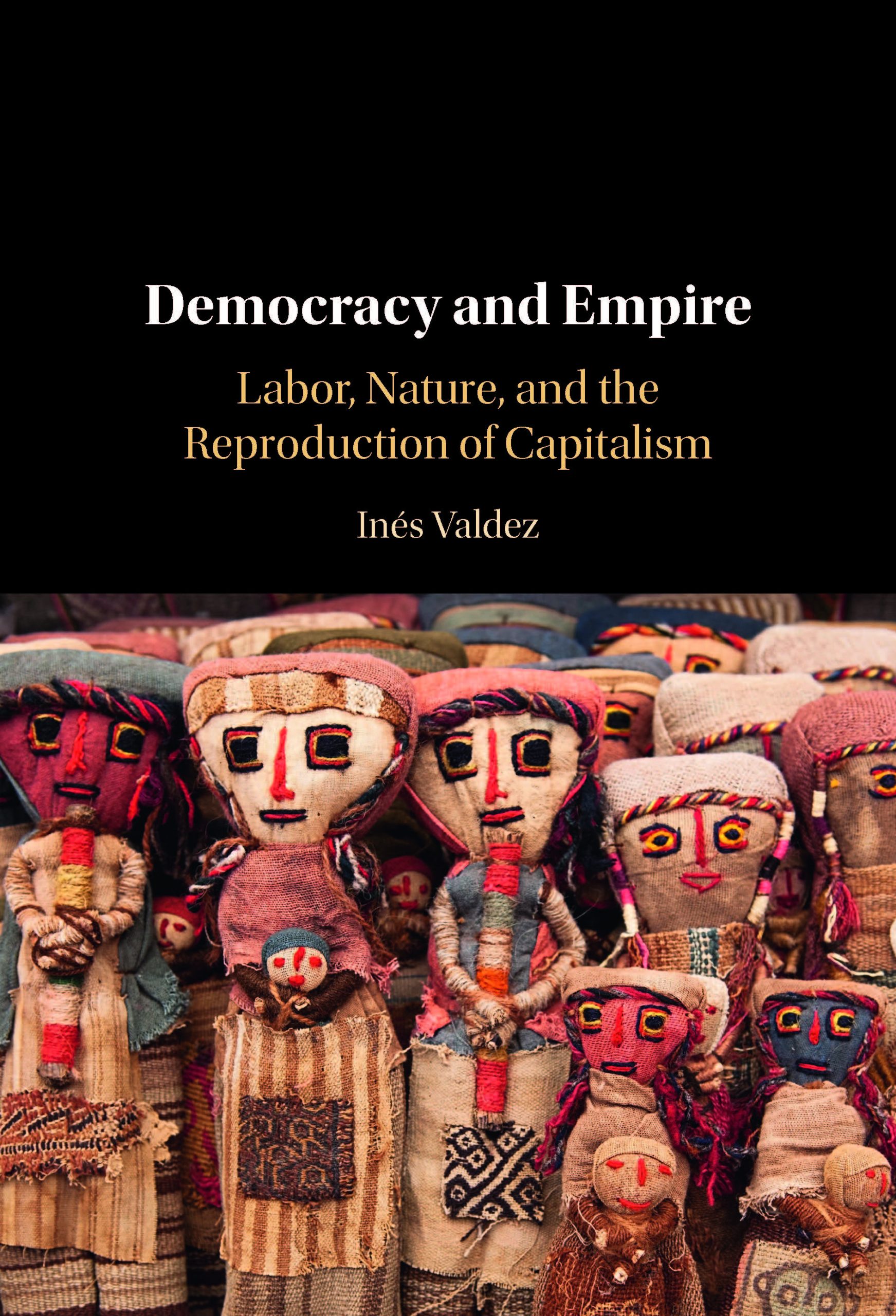 Democracy and Empire: Labor, Nature, and the Reproduction of Capitalism