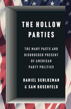Book Cover art for The Hollow Parties: The Many Pasts and Disordered Present of American Party Politics