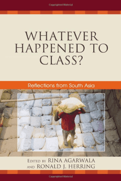 Book Cover art for Whatever Happened to Class? Reflections from South Asia