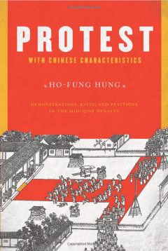 Book Cover art for Protest with Chinese Characteristics: Demonstrations, Riots, and Petitions in the Mid-Qing Dynasty