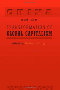 Book Cover art for China and the Transformation of Global Capitalism