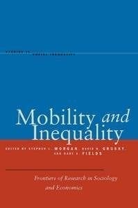 Book Cover art for Mobility and Inequality: Frontiers of Research from Sociology and Economics