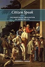 Book Cover art for Citizen Speak: The Democratic Imagination in American Life