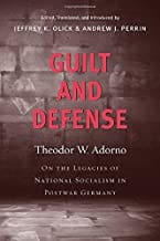 Guilt and Defense: On the Legacies of National Socialism in Postwar Germany