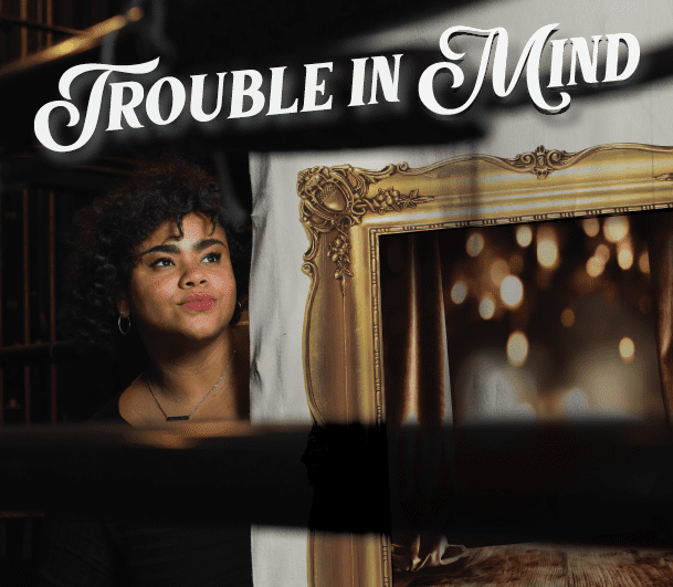 See Trouble in Mind on Oct 31