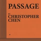Script for Christopher Chen's Passage.