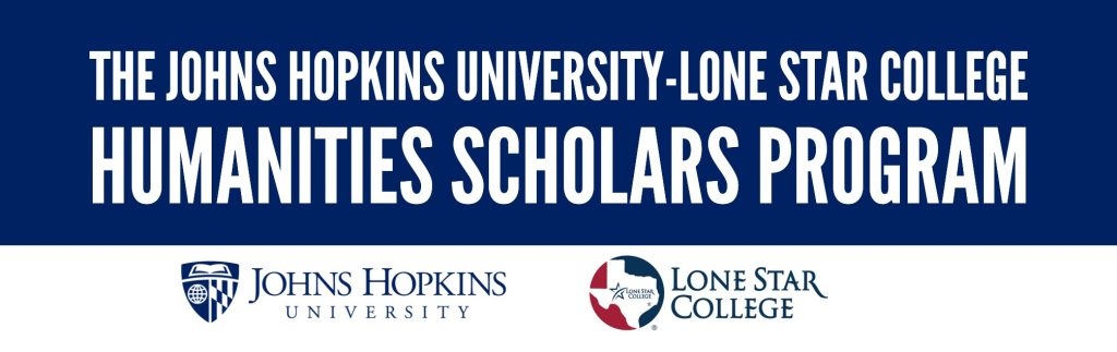 Text reads: The Johns Hopkins University-Lone Star College Humanities Scholars Program. Includes logos for both institutions.