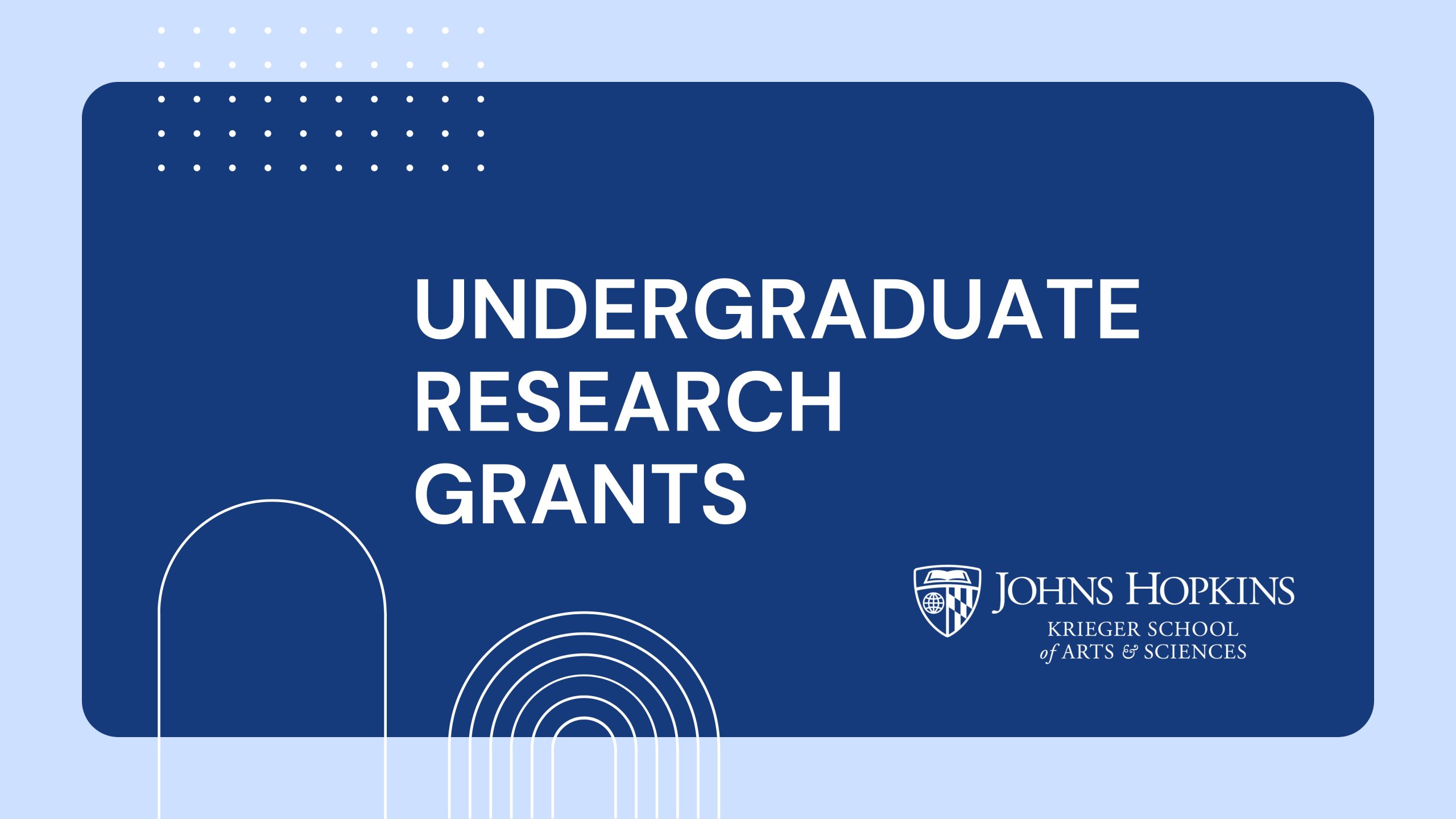 Undergraduate Research Grants Johns Hopkins Krieger School of Arts & Sciences (logo)