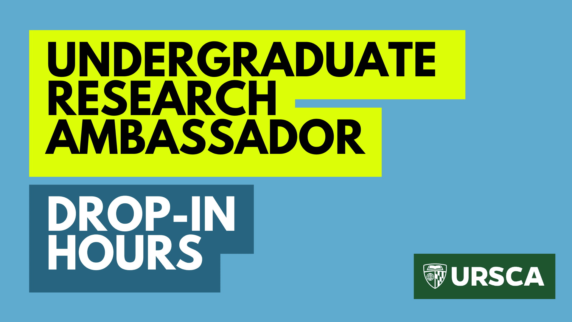 Undergraduate Research Ambassador Drop-in Hours