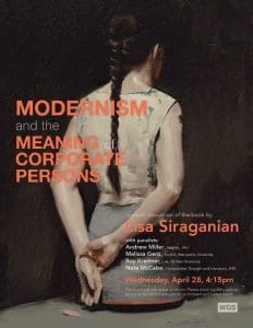 April 28, 4:15pm: A Panel Discussion of Lisa Siraganian’s ‘Modernism and the Meaning of Corporate Persons’