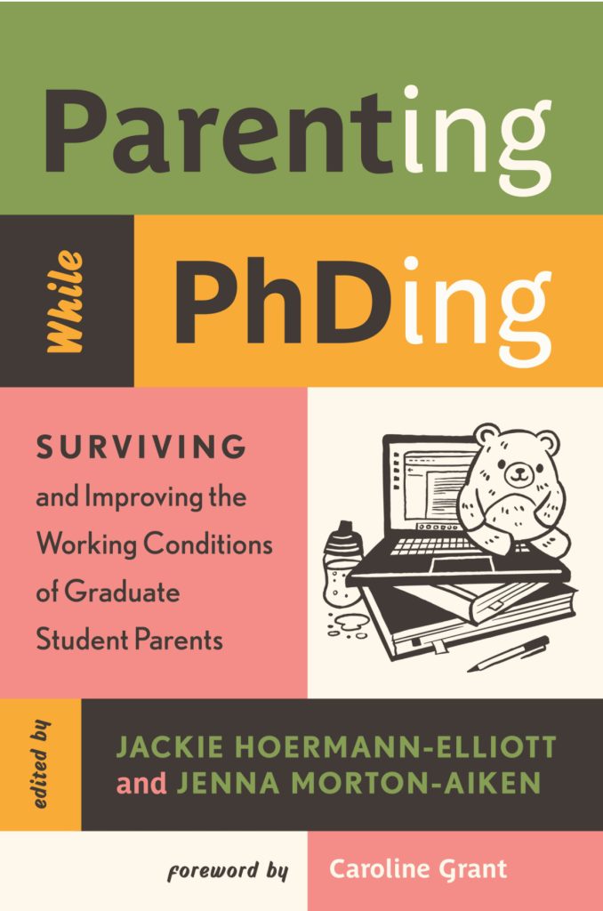 Book Cover that says Parenting While PhDing