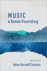 Music and Human Flourishing (The Humanities and Human Flourishing)