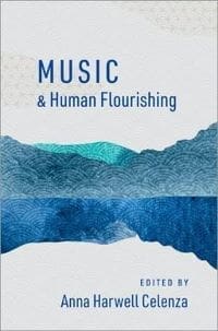 Book Cover art for Music and Human Flourishing (The Humanities and Human Flourishing)